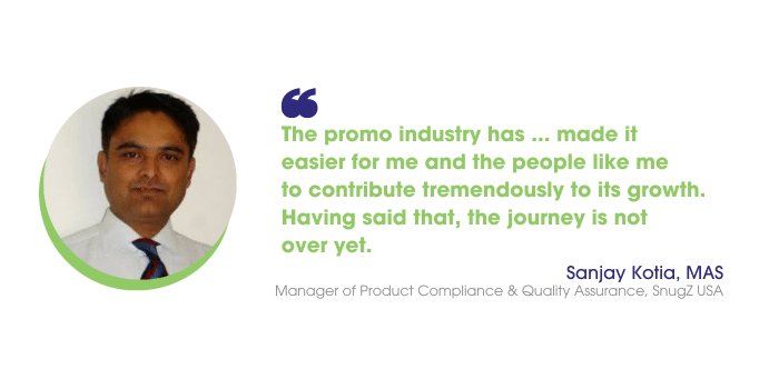 Sanjay Kotia says: "The promo industry has made it easier for me and the people like me to contribute tremendously to its growth. Having said that, the journey is not over yet.”